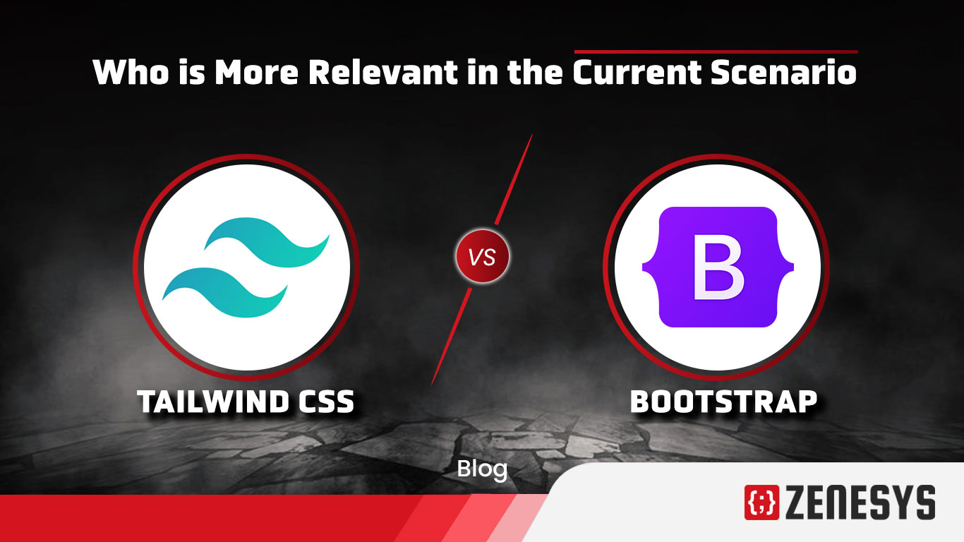 Tailwind CSS Vs. Bootstrap: Who Is More Relevant In The Current Scenario