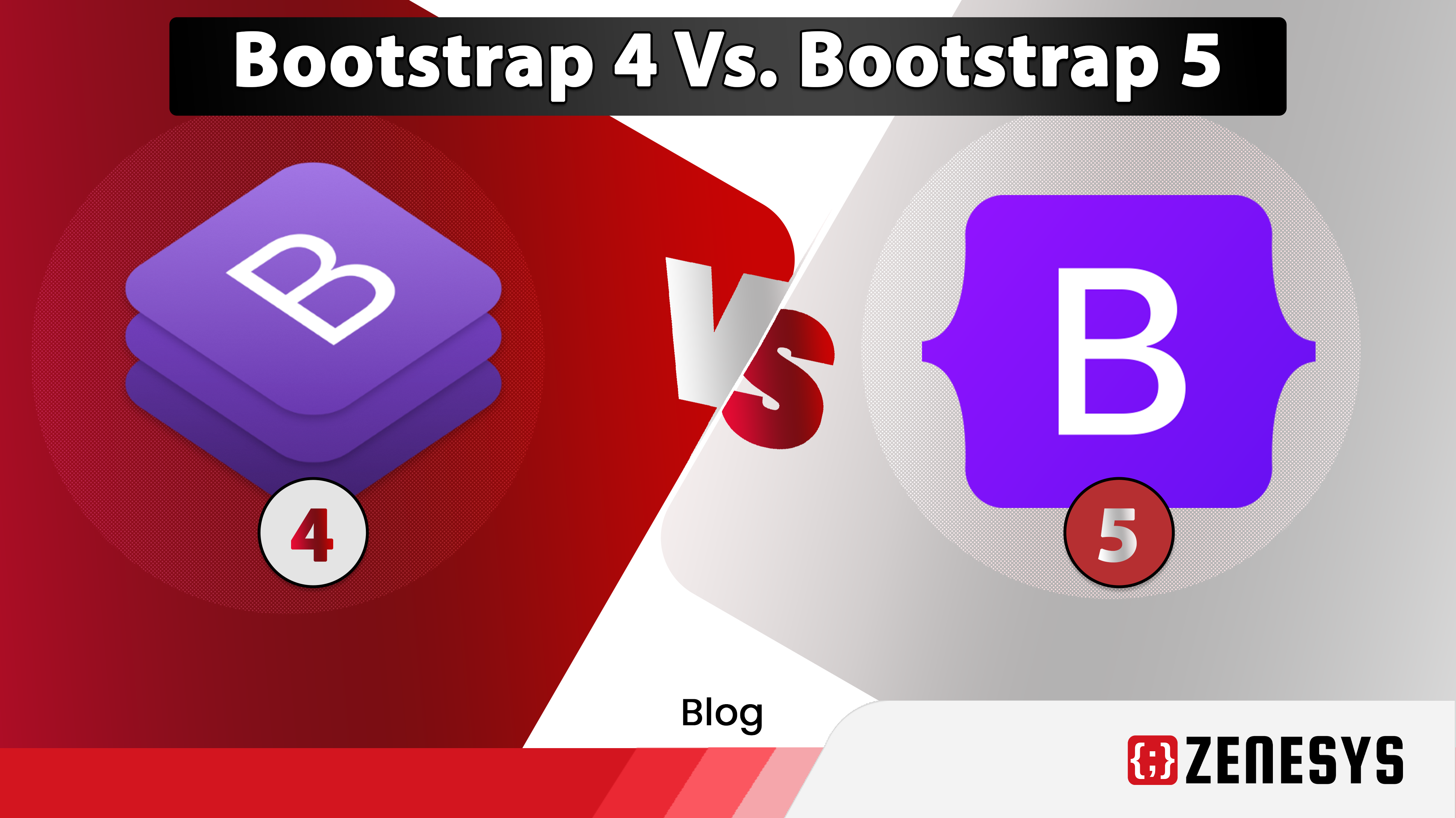 Bootstrap 4 Vs. Bootstrap 5